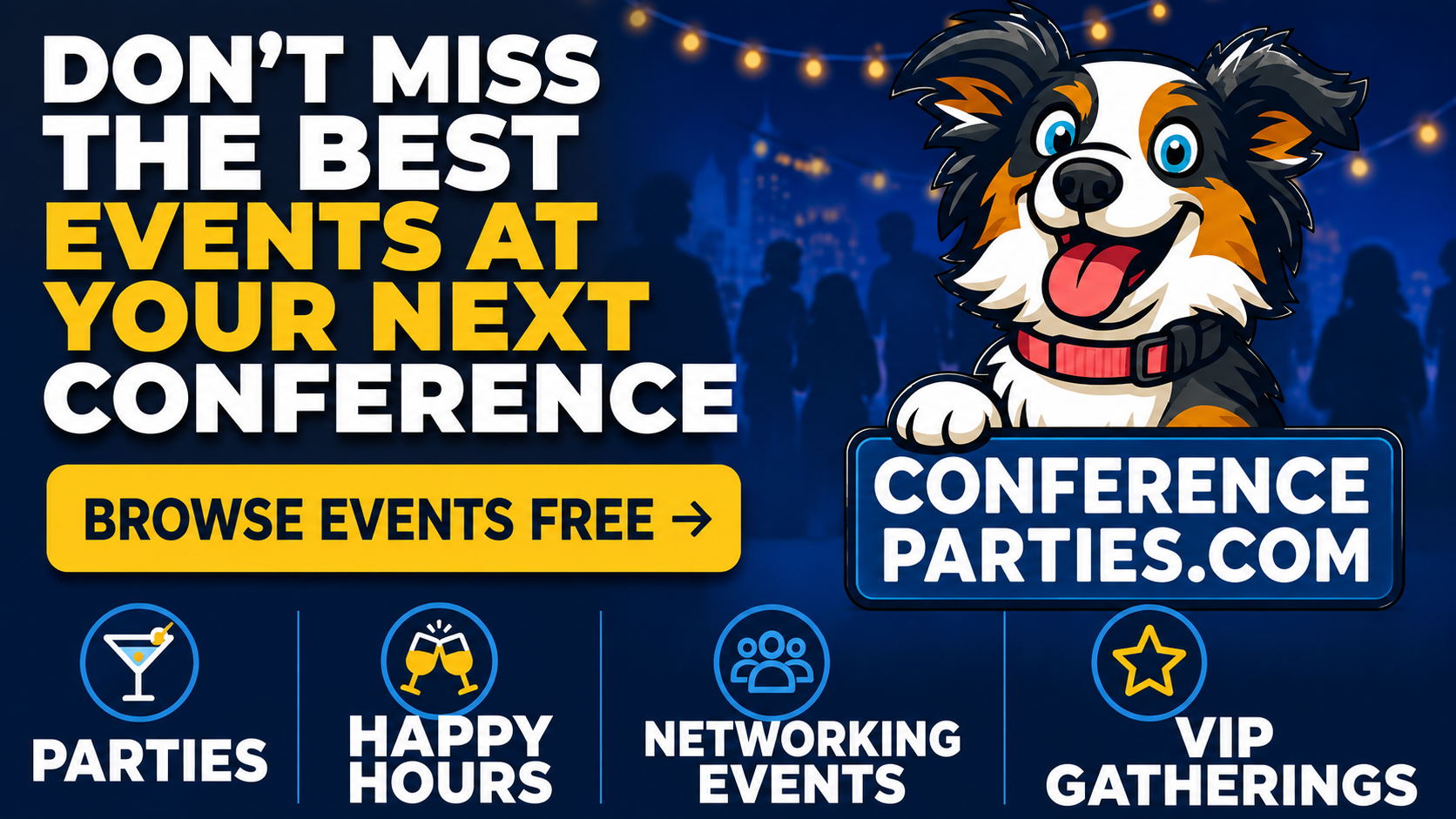 ConferenceParties.com banner — browse the best parties, happy hours, networking events and VIP gatherings at your next conference
